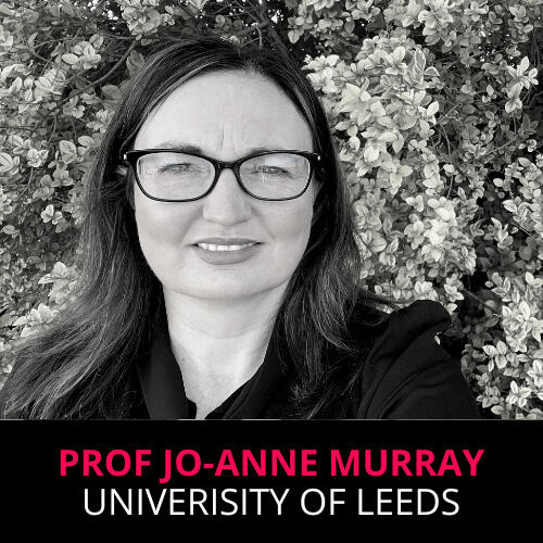 Prof Jo-Anne Murray, Pro-vice chancellor, digital transformation, University of Leeds